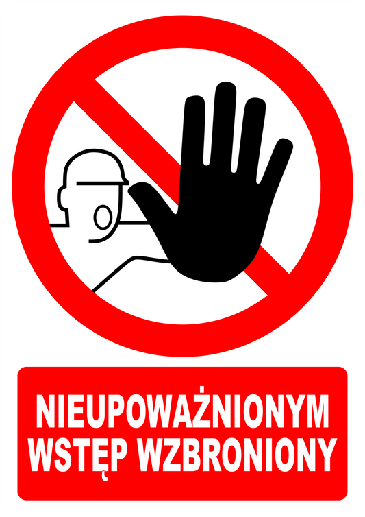 Naklejka Nieupoważnionym Wstęp Wzbroniony